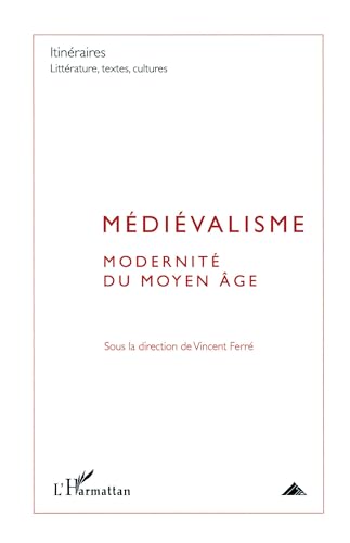 Imagen de archivo de Mdivalisme: Modernit du Moyen ge (French Edition) a la venta por Gallix