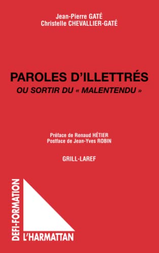 Beispielbild fr Paroles d'illettrs: Ou sortir du malentendu"" (French Edition) zum Verkauf von Gallix