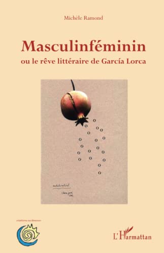 Stock image for Masculinfeminin Ou le Reve Litteraire de Garcia Lorca for sale by medimops