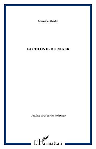 Imagen de archivo de La Colonie du Niger (French Edition) a la venta por Gallix