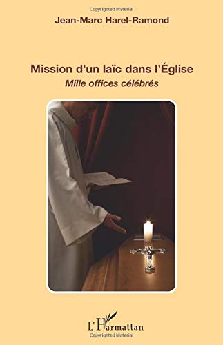 Beispielbild fr Mission d'un lac dans l'Eglise: Mille offices clbrs (French Edition) zum Verkauf von Gallix