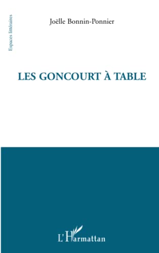 Stock image for Les Goncourt  table (French Edition) for sale by Gallix
