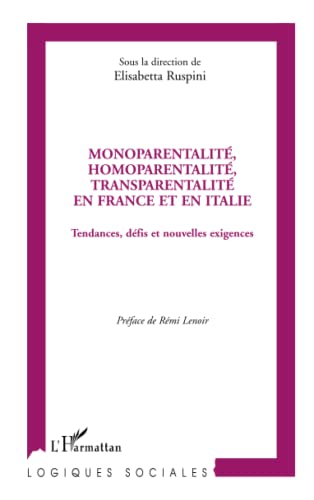 Stock image for Monoparentalit, homoparentalit, transparentalit en France et en Italie for sale by Chapitre.com : livres et presse ancienne