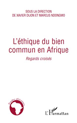 Beispielbild fr L'thique du bien commun en Afrique: Regards croiss zum Verkauf von Ammareal