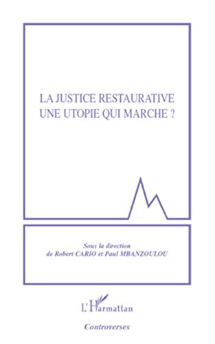 Beispielbild fr la justice restaurative une utopie qui marche ? (French Edition) zum Verkauf von Books Unplugged