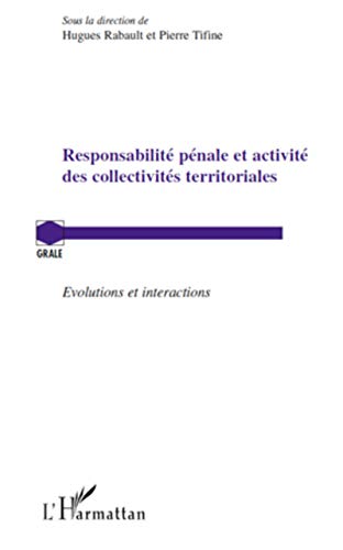 Beispielbild fr Responsabilit pnale et activit des collectivits territoriales: Evolutions et interactions zum Verkauf von Ammareal