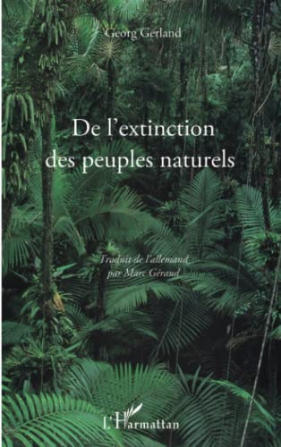 Stock image for De l'extinction des peuples naturels [Broch] Gerland, Georg for sale by BIBLIO-NET