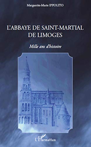 9782296139237: L'abbaye de Saint-Martial de Limoges: Mille ans d'histoire