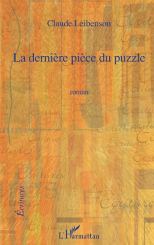 9782296139497: La dernire pice du puzzle: Roman