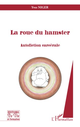 Beispielbild fr Roue du Hamster Autofiction Carcerale zum Verkauf von medimops