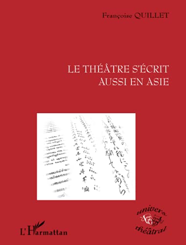 Beispielbild fr Theatre S'Ecrit Aussi en Asie zum Verkauf von medimops