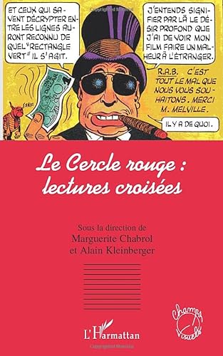 Beispielbild fr Le Cercle rouge : lectures croises [Broch] la direction de Marguerite Chabrol et Alain Kleinberger, Sous zum Verkauf von BIBLIO-NET
