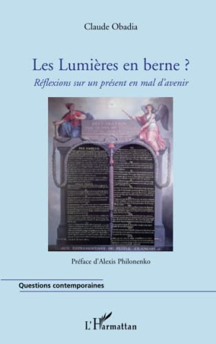 Imagen de archivo de Les Lumires en berne ?: Rflexions sur un prsent en mal d'avenir (French Edition) a la venta por Gallix