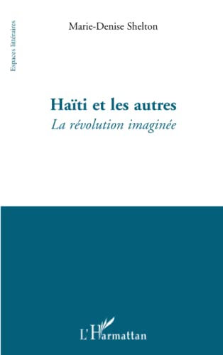 Beispielbild fr Hati et les autres: La rvolution imagine (French Edition) zum Verkauf von Gallix