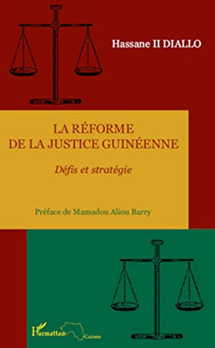 9782296542624: La rforme de la justice guinenne: Dfis et stratgie