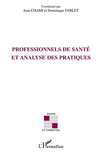 Beispielbild fr Professionnels de sant et analyse des pratiques zum Verkauf von Chapitre.com : livres et presse ancienne