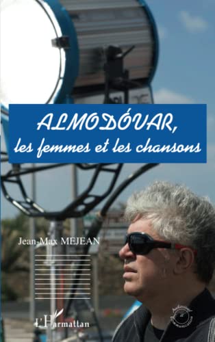 Beispielbild fr Almodovar: Les femmes et les chansons (French Edition) zum Verkauf von Gallix