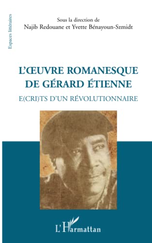 Beispielbild fr L'oeuvre romanesque de Grard Etienne (French Edition) zum Verkauf von Gallix