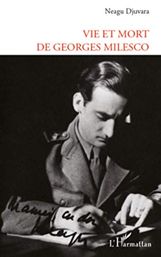 Beispielbild fr VIE ET MORT DE GEORGES MILESCO [Broch] Djuvara, Neagu zum Verkauf von BIBLIO-NET