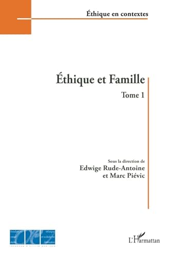 9782296544536: Ethique et Famille (Tome 1)