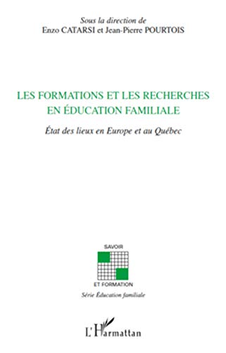 Beispielbild fr Les formations et les recherches en ducation familiale: Etat des lieux en Europe et au Qubec zum Verkauf von Ammareal