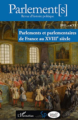 Imagen de archivo de Parlements et parlementaires de France au XVIIIe sicle (French Edition) a la venta por Books Unplugged