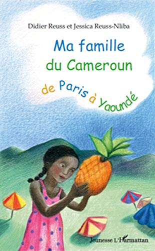 Beispielbild fr Ma famille du Cameroun de Paris  Yaound (French Edition) zum Verkauf von Gallix