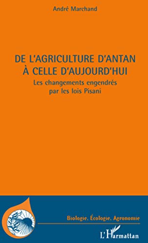 Beispielbild fr DE L'AGRICULTURE D'ANTAN A CELLE D'AUJOURD'HUI: Les changements engendrs par les lois Pisani zum Verkauf von Ammareal