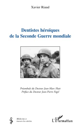 Beispielbild fr dentistes hroques de la seconde guerre mondiale zum Verkauf von Chapitre.com : livres et presse ancienne