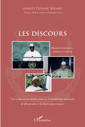 Imagen de archivo de Les discours (deuxime dition revue, corrige et augmente): Une vision et un combat pour la rconciliation nationale, la dmocratie et la bonne gouvernance (French Edition) a la venta por Gallix