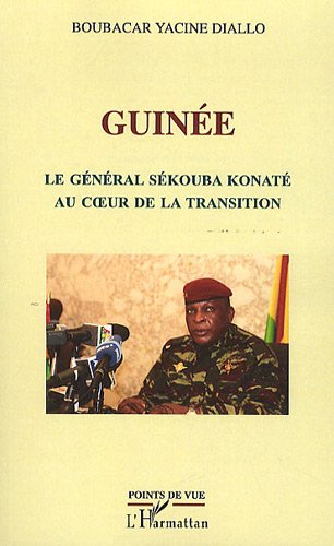 Imagen de archivo de Guinee le General Sekouba Konate au Coeur de la Transition [Broch] Diallo, Boubacar Yacine a la venta por BIBLIO-NET