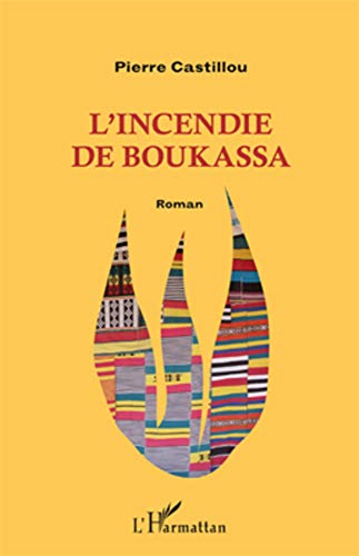 Imagen de archivo de L'incendie de Boukassa Castillou, Pierre a la venta por BIBLIO-NET