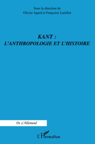 Stock image for Kant : l'anthropologie et l'histoire (French Edition) for sale by Gallix