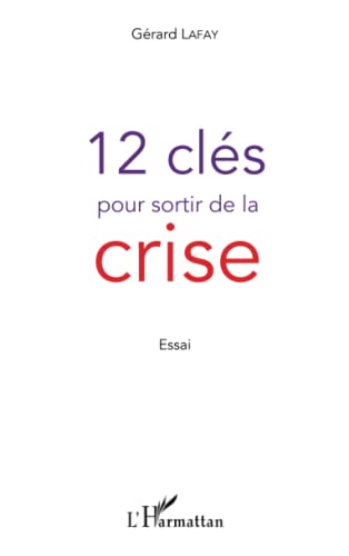 Stock image for 12 cls pour sortir de la crise for sale by Ammareal