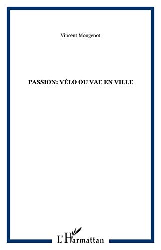 Beispielbild fr Passion: vlo ou vae en ville zum Verkauf von Ammareal