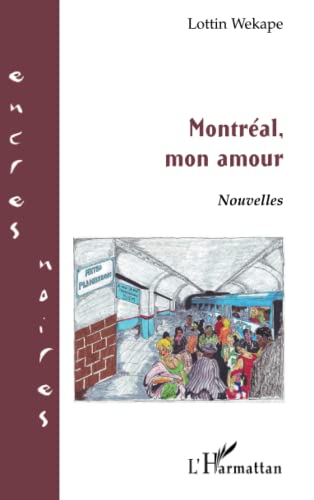 Imagen de archivo de Montr al, mon amour NOUVELLES (French Edition) a la venta por ThriftBooks-Atlanta