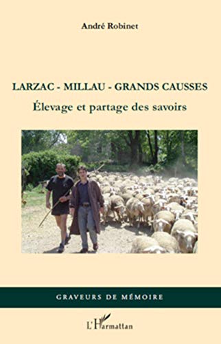 Beispielbild fr Larzac-Millau-Grands Causses: Elevage et partage des savoirs (French Edition) zum Verkauf von Gallix