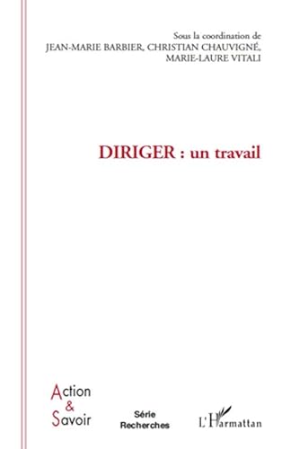 Stock image for Diriger : un travail (French Edition) for sale by GF Books, Inc.