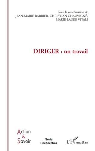 9782296553392: Diriger : un travail (French Edition)