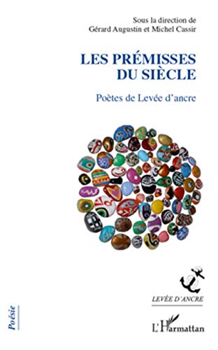 Stock image for Les prmisses du sicle: Potes de Leve d'ancre for sale by Ammareal