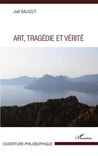 9782296555129: Art, Tragdie et Vrit