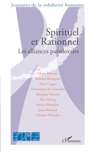 Stock image for Spirituel et Rationnel: Les alliances paradoxales (French Edition) for sale by Gallix