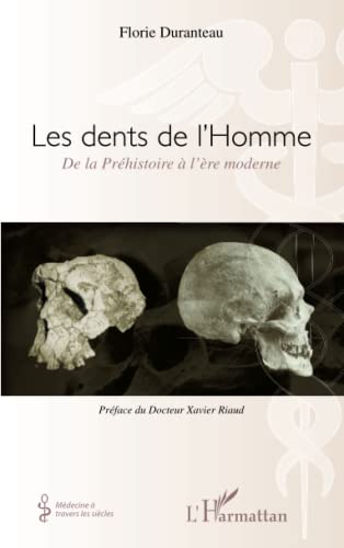 Stock image for Dents de l'Homme de la Prehistoire a l'Ere Moderne for sale by Ammareal