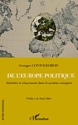 Stock image for De l'Europe politique: Identits et citoyennet dans le systme europen (French Edition) for sale by Gallix