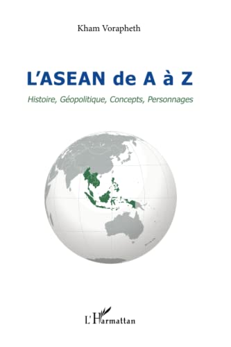Beispielbild fr L'ASEAN de A  Z: Histoire, Gopolitique, Concepts, Personnages (French Edition) zum Verkauf von Gallix