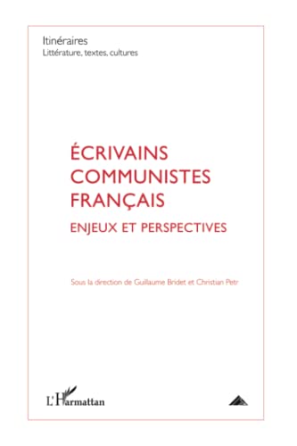 Stock image for Ecrivains communistes franais: Enjeux et perspectives (French Edition) for sale by Gallix
