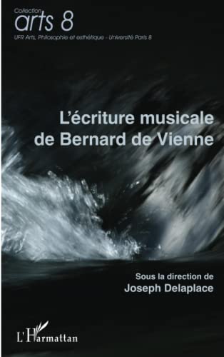 Beispielbild fr L'criture musicale de Bernard de Vienne [Broch] Delaplace, Joseph zum Verkauf von BIBLIO-NET