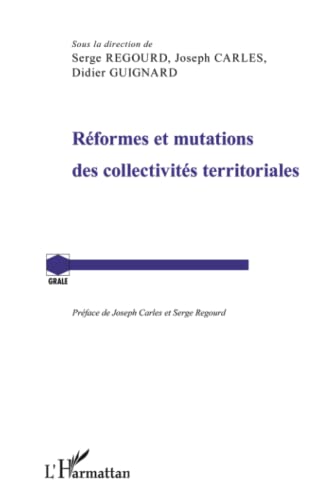 Beispielbild fr Rformes et mutations des collectivits territoriales zum Verkauf von Ammareal