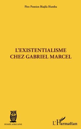 9782296559301: L'existentialisme chez Gabriel Marcel