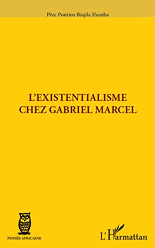 9782296559301: L'existentialisme chez Gabriel Marcel (French Edition)